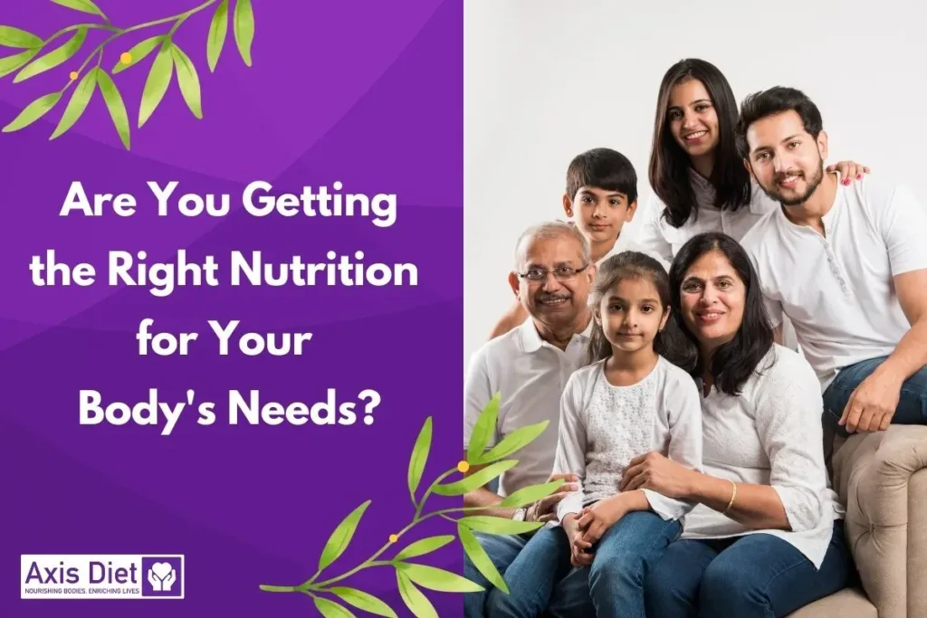 Are You Getting the Right Nutrition for Your Body's Needs?