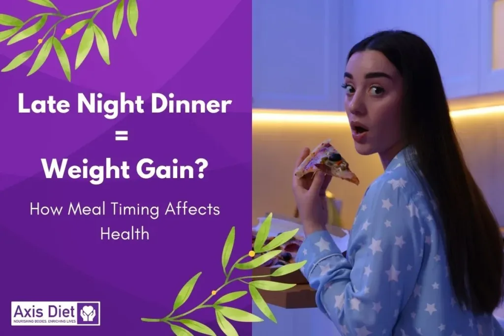 Late Night Dinner: A Culprit in Weight Gain?
